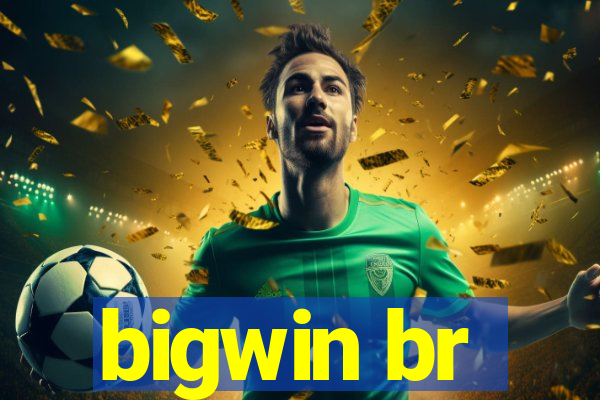 bigwin br